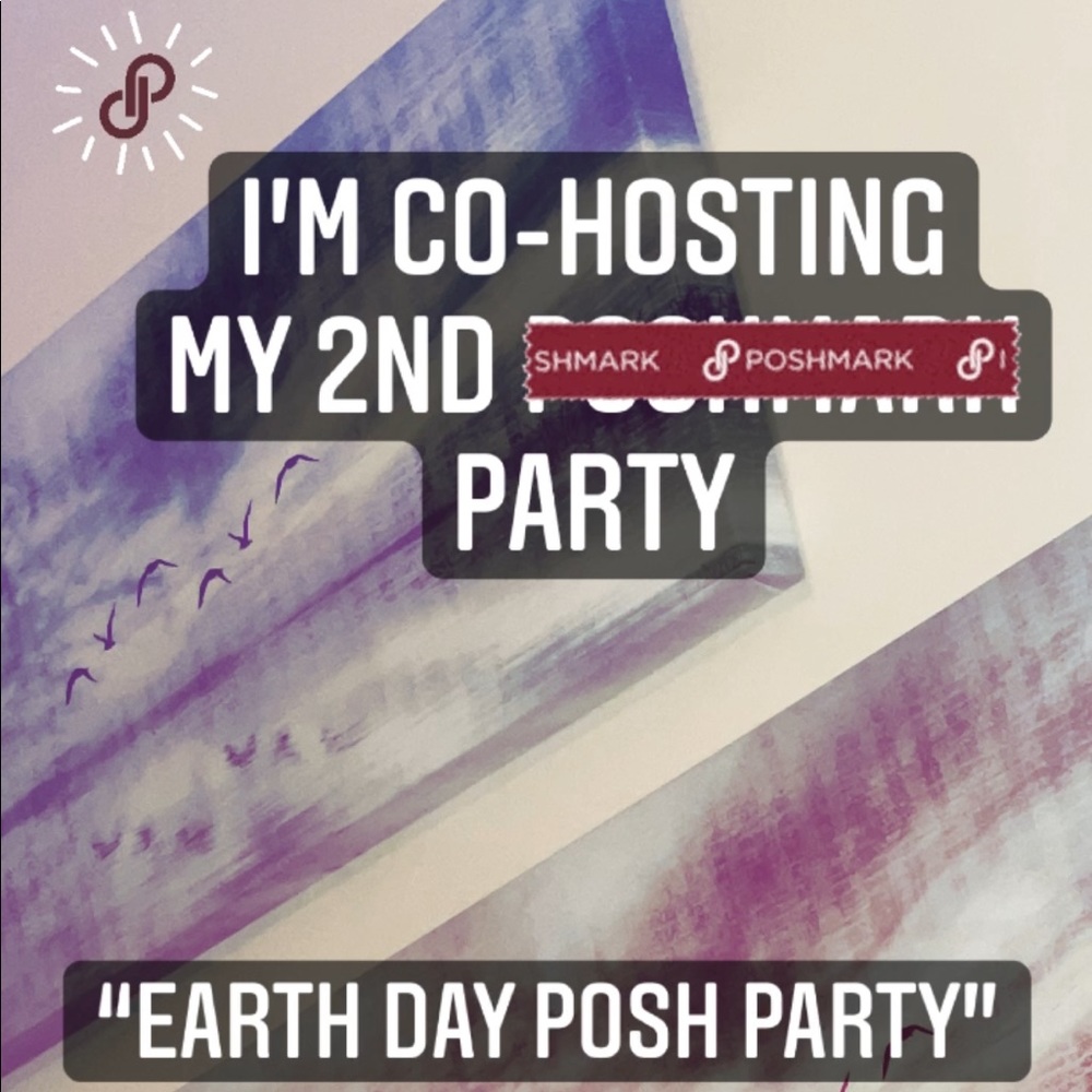 CO-HOSTING “EARTH DAY POSH PARTY”